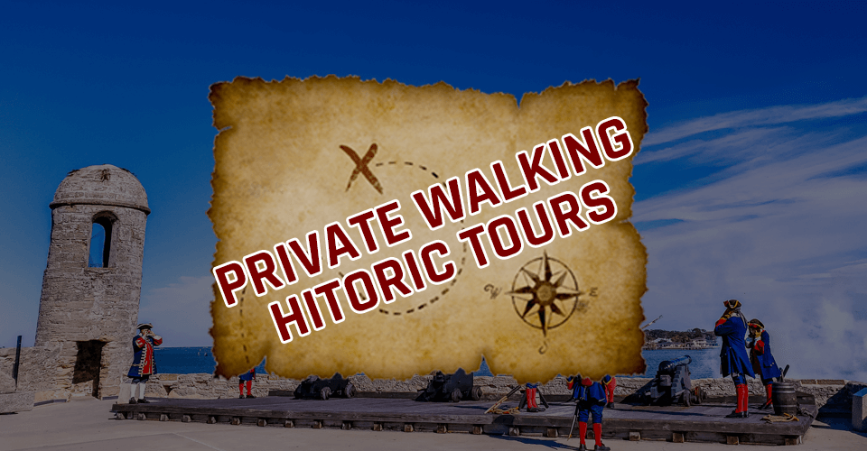 Private Walking Tour St Augustine Historic Walking Tours